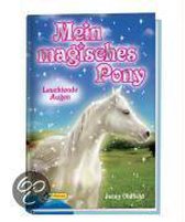 Mein magisches Pony 03. Leuchtende Augen
