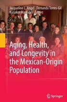 Aging, Health, and Longevity in the Mexican-Origin Population