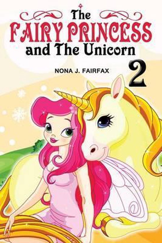 The Fairy Princess and the Unicorn | 9781539378518 | Nona J Fairfax ...