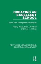 Routledge Library Editions: Education Management- Creating an Excellent School