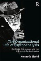 Psychoanalysis in a New Key Book Series - The Organizational Life of Psychoanalysis