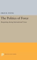 Politics of Force - Bargaining during International Crises