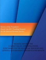 Review of the President's Fiscal Year 2017 Funding Request for the Internal Revenue Service