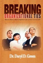 Breaking Organizational Ties