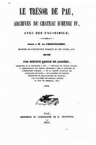 Le Tresor de Pau, Archives Du Chateau d'Henri IV