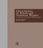 Garland Reference Library of the Humanities - Ghost Stories by British and American Women
