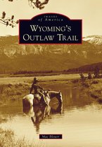 Images of America - Wyoming's Outlaw Trail