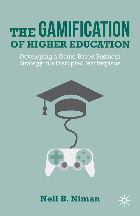 The Gamification of Higher Education - cover
