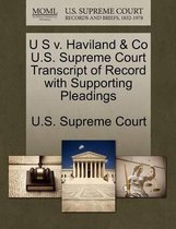 U S V. Haviland & Co U.S. Supreme Court Transcript of Record with Supporting Pleadings