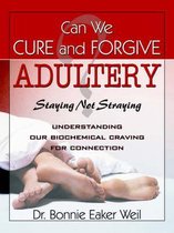 Can We Cure and Forgive Adultery? Staying Not Straying