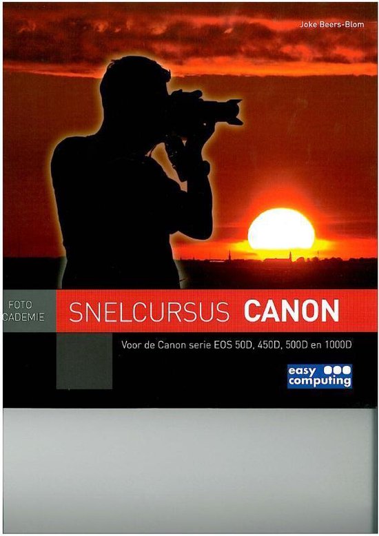 Snelcursus Canon EOS 50D 450D 500D 1000D - J. Beers-Blom