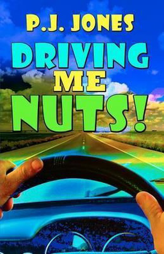 Driving Me Nuts! 9781467905237 Pj Jones Boeken bol