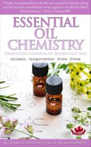 Healing with Essential Oil - Essential Oil Chemistry - Formulating Essential Oil Blends that Heal - Alcohol - Sesquiterpene - Ester - Ether
