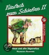 Einfach zum Schießen II