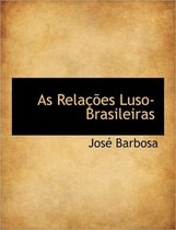 As Rela Es Luso-Brasileiras
