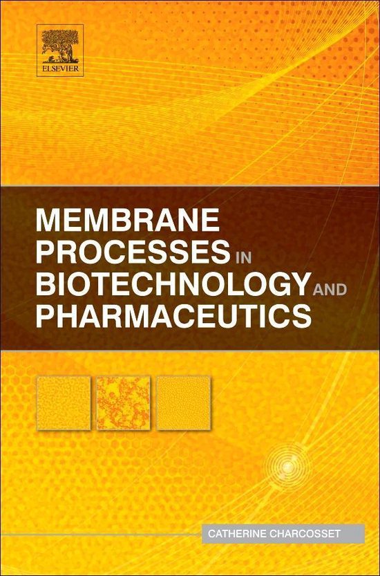 Membrane Processes in Biotechnology and Pharmaceutics - cover