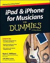 Ipad & Iphone For Musicians For Dummies