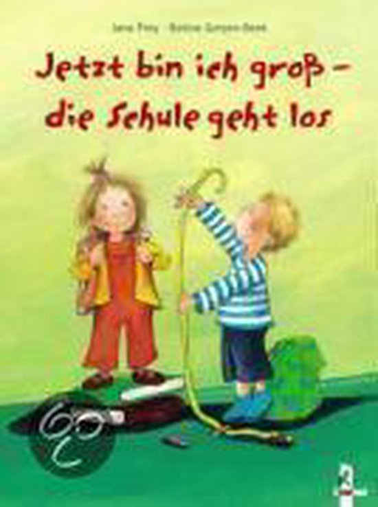 Jetzt bin ich gros - die Schule geht los | Frey, ... | Book - cover