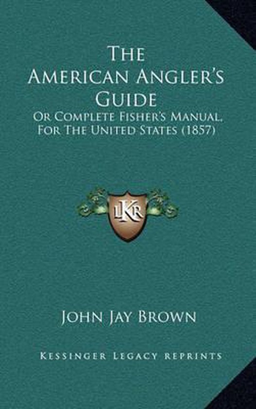 The American Angler's Guide - cover