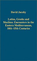 Latins, Greeks And Muslims