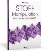 Stoff-Manipulation - 150 kreative Nähtechniken