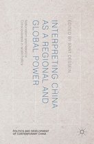 Politics and Development of Contemporary China - Interpreting China as a Regional and Global Power