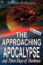 The Approaching Apocalypse and Three Days of Darkness