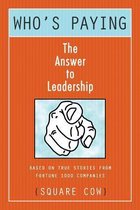 Who's Paying? the Answer to Leadership
