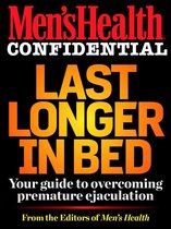Men's Health - Men's Health Confidential: Last Longer in Bed