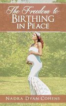 The Freedom to Birthing in Peace