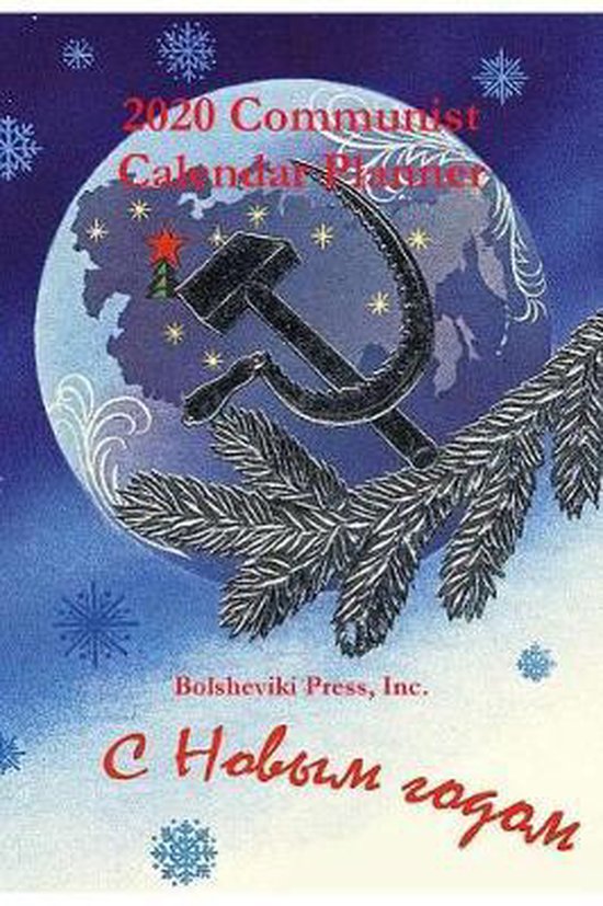 2020 Communist Calendar Planner 9780359288021 Inc Bolsheviki Press