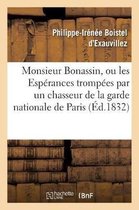 Monsieur Bonassin, Ou Les Espérances Trompées Par Un Chasseur de la Garde Nationale de Paris