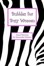 Bubbles for Busy Women