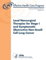 Local Nonsurgical Therapies for Stage I and Symptomatic Obstructive Non-Small-Cell Lung Cancer