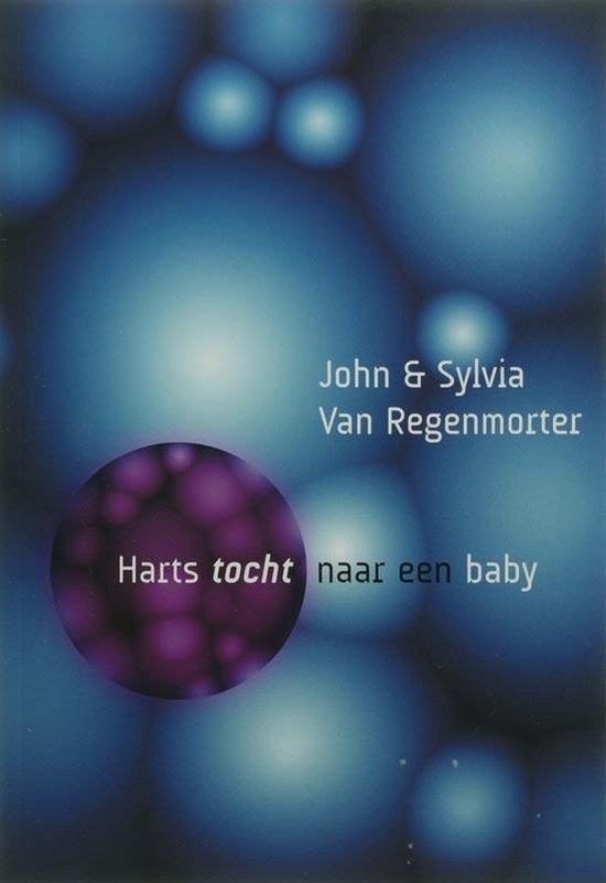 Harts Tocht Naar Een Baby - John Van Regenmorter | Respetofundacion.org