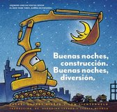 Buenas noches, construcción. Buenas noches, diversión. (Goodnight, Goodnight, Construction Site Spanish language edition)