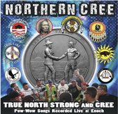 Northern Cree - True North Strong And Cree (CD)