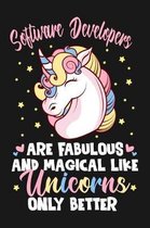 Software Developers Are Fabulous And Magical Like Unicorns Only Better