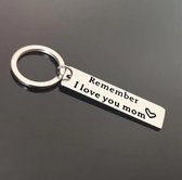 Moeder Sleutelhanger - Remember I love you mom
