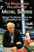 The Encyclopedic Philosophy of Michel Serres