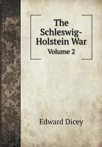 The Schleswig-Holstein War Volume 2