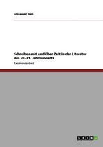 Zeit ALS Thema Und Strukturgeber in Der Literatur Des 20. Und 21. Jahrhunderts