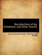 Recollections of My Childhood, and Other Stories