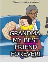 Grandma, My Best Friend Forever!