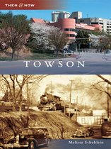 Then and Now - Towson