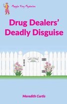 Drug Dealer's Deadly Disguise