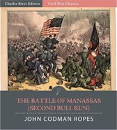 The Battle of Manassas (2nd Bull Run): Account of the Battle from "The Army Under Pope"