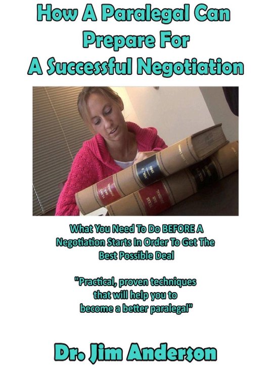 How A Paralegal Can Prepare For A Successful Negotiation: Wh ... - cover