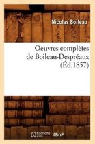 Litterature- Oeuvres Compl�tes de Boileau-Despr�aux (�d.1857)