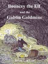 Bouncey the Elf and the Goblin Goldmine